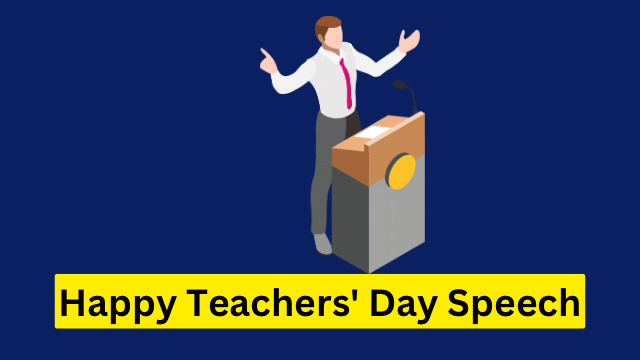 Happy Teachers' Day 2023 Speech