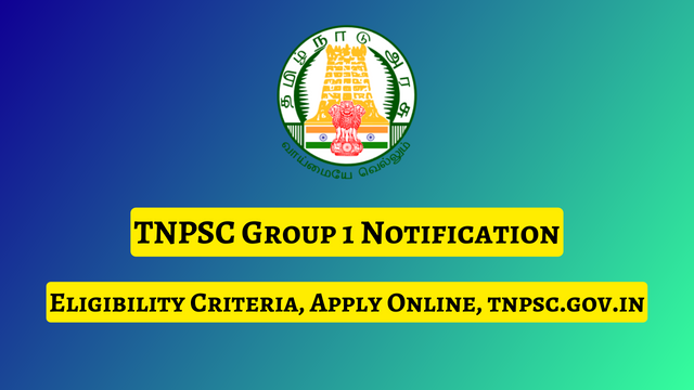 TNPSC Group 1 Notification 2023