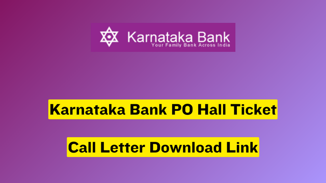Karnataka Bank PO Hall Ticket 2023,